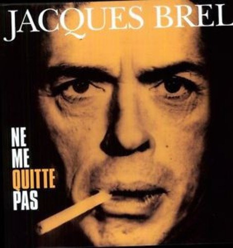 Jacques Brel NE ME QUITTE PAS