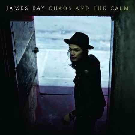 James Bay CHAOS AND THE CALM