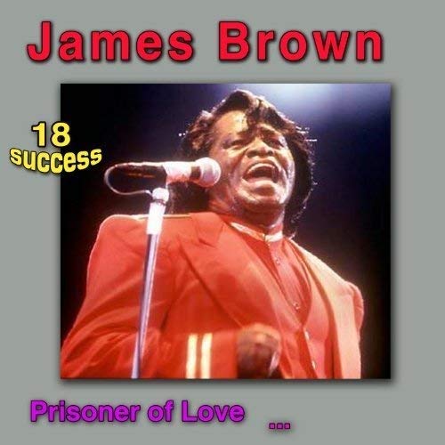 James Brown Prisoner Of Love