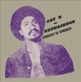 Jay-u Experience ENOUGH IS ENOUGH