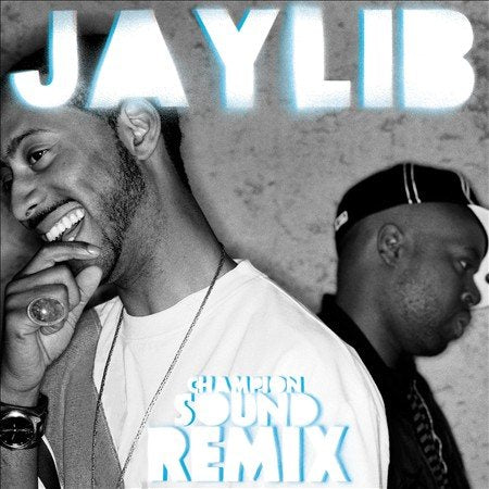 Jaylib CHAMPION SOUND: THE REMIX