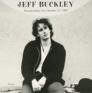 Jeff Buckley Broadcasting Live October 11Th 1992