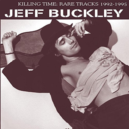 Jeff Buckley Killing Time: Rare Tracks 1992-1995