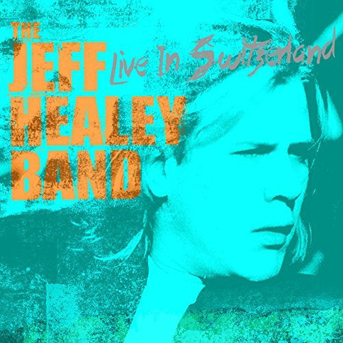 Jeff Healey Live In Switserland