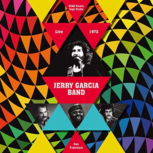 Jerry Garcia Band JERRY GARCIA BAND - Pacific High Studio / San Francisco, CA / February 6, 1972