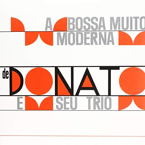 Joao Donato & Seu Trio A Bossa Muito Moderna