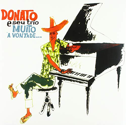 Joao Donato & Seu Trio Muito A Vontade