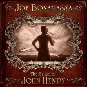 Joe Bonamassa The Ballad of John Henry