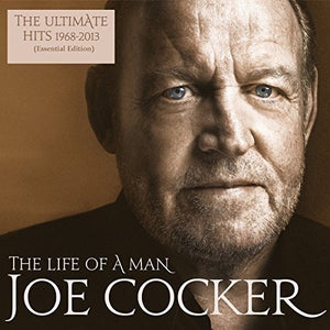 Joe Cocker LIFE OF A MAN: ULTIMATE HITS 1968-2013