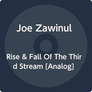 Joe Zawinul The Rise And Fall Of The Third Stream