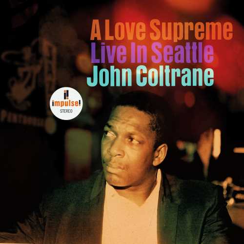 John Coltrane A Love Supreme: Live In Seattle [2 LP]