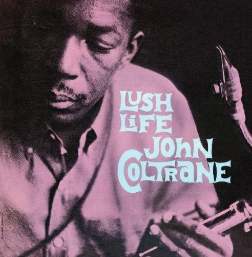 John Coltrane Lush Life