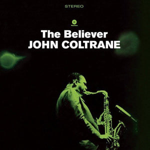 John Coltrane The Believer