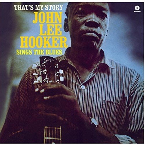 John Lee Hooker That'S My Story + 2 Bonus Tracks