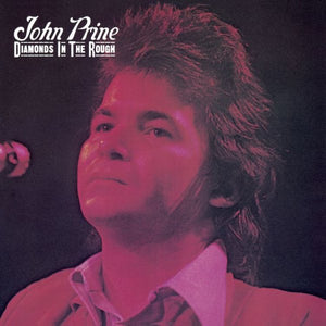John Prine DIAMOND IN THE ROUGH (SYEOR 2018 EXCLUSIVE)