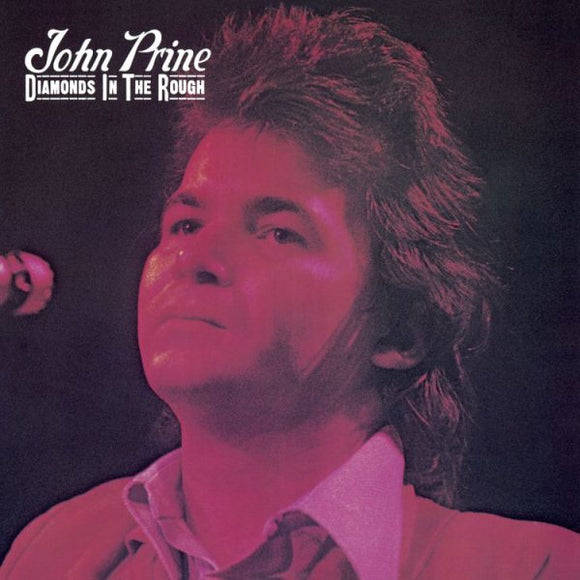 John Prine DIAMOND IN THE ROUGH (SYEOR 2018 EXCLUSIVE)