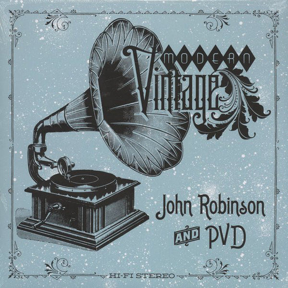 John Robinson & PVD Modern Vintage