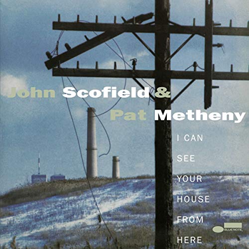 John Scofield & Pat Metheny I Can See Your House From Here (Blue Note Tone Poet Series) [2 LP]