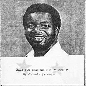 Johnnie Frierson Have You Been Good To Yourself