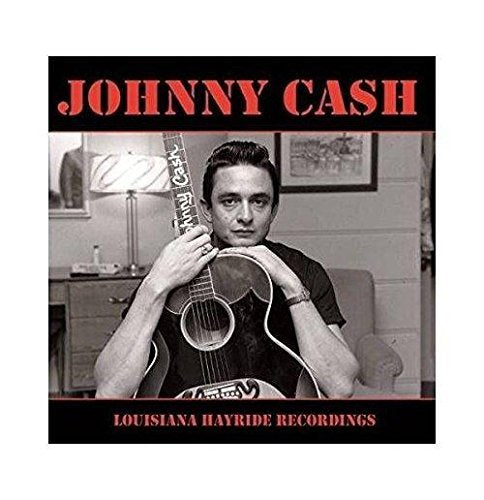 Johnny Cash Louisiana Hayride Recordings