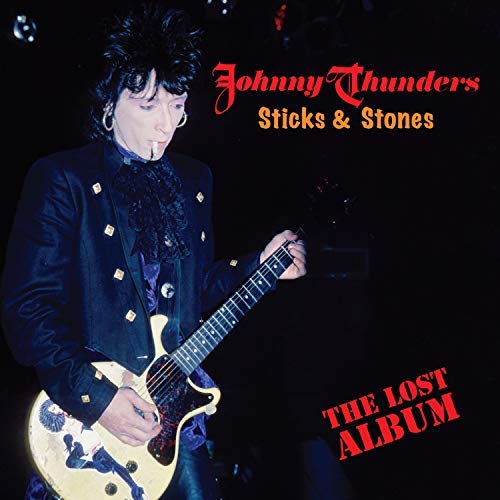Johnny Thunders Sticks & Stones - The Lost Album
