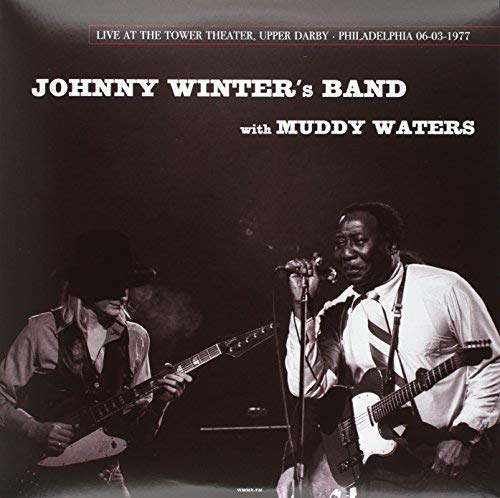 Johnny Winter's Band & Muddy Waters Live In Philadelphia / March 6 / 1977