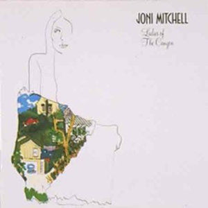 Joni Mitchell Ladies Of The Canyon