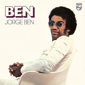Jorge Ben BEN (includes "Taj Mahal" & "Fio Maravilha!")