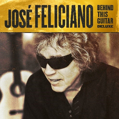 José Feliciano Behind This Guitar [Deluxe LP]