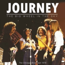 Journey The Big Wheel in the Sky: Chicago Broadcast 1979 [Import] (2 LP)