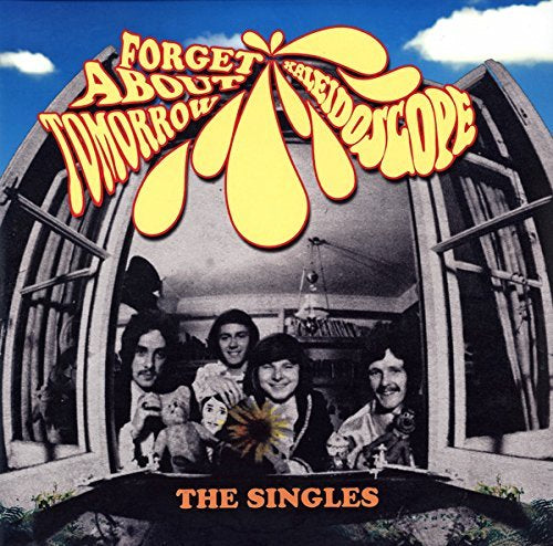 Kaleidoscope FORGET ABOUT TOMORROW: THE SINGLES
