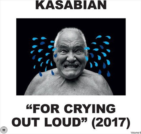 Kasabian FOR CRYING OUT LOUD (2017)