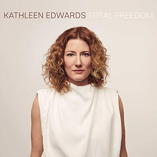 Kathleen Edwards Total Freedom