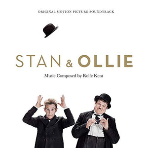 Kent, Rolfe Stan & Ollie: Original Motion Picture Soundtrack