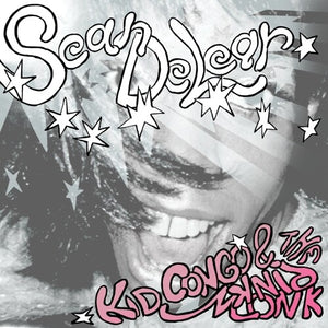 Kid Congo & the Pink Monkey Birds Swing From The Sean DeLear