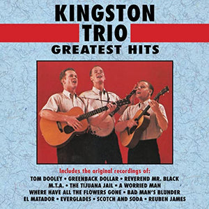 Kingston Trio Greatest Hits