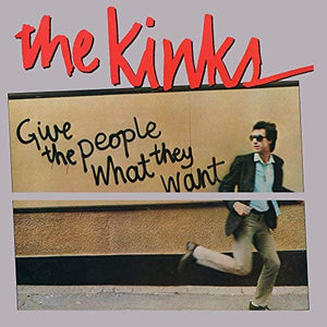 Kinks GIVE THE PEOPLE WHAT THEY WANT