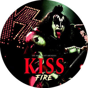 Kiss Fire/Broadcast Archives (Picture Disc) [Indie Exclusive]