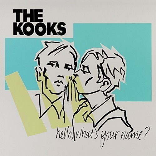 Kooks HELLO WHAT'S YOUR NAME