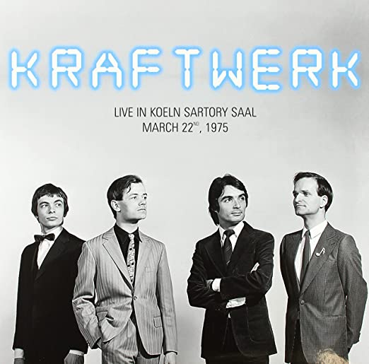 Kraftwerk Live in Koeln Sartory Saal, March 22nd, 1975 [Import]