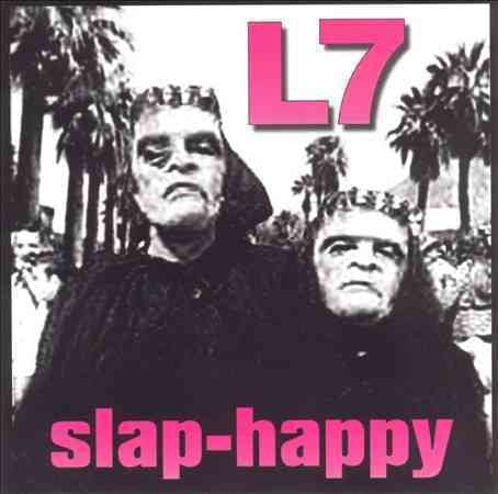 L7 Slap-Happy