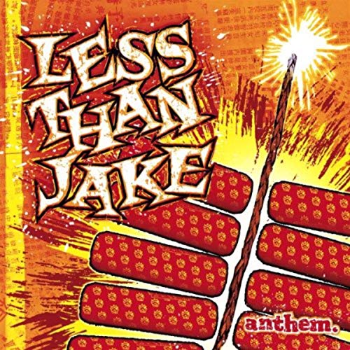 LESS THAN JAKE ANTHEM