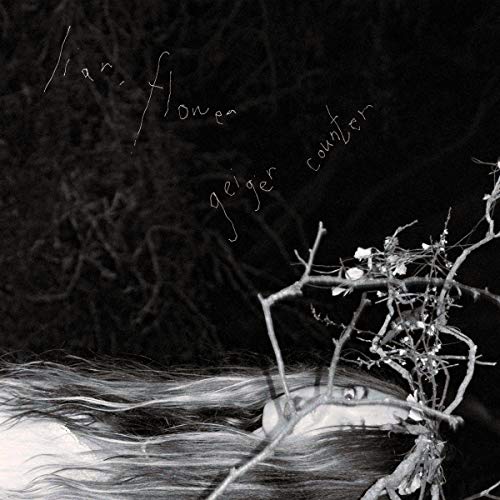 LIAR, FLOWER GEIGER COUNTER