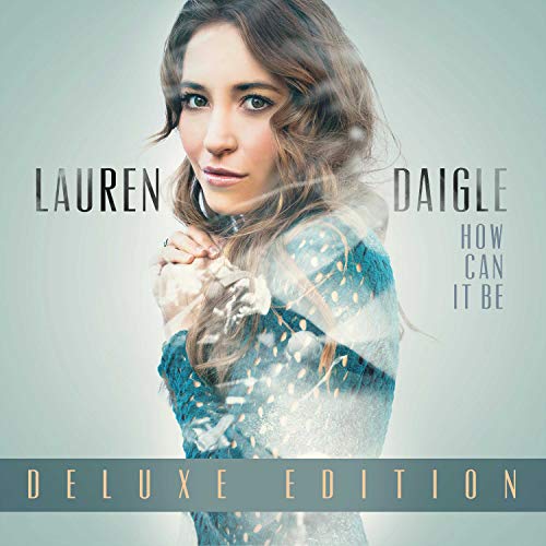 Lauren Daigle How Can It Be [2 LP] [Deluxe Edition]