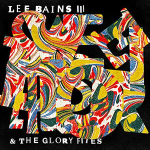 Lee Bains Iii & The Glory Fires Sweet Disorder