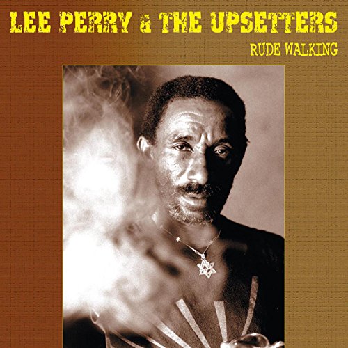 Lee Scratch Perry & The Upsetters Rude Walking