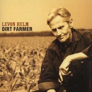 Levon Helm DIRT FARMER