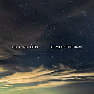 Lightning Seeds See You in the Stars