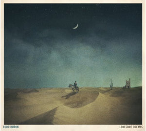 Lord Huron Lonesome Dreams