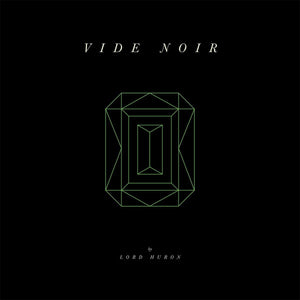 Lord Huron Vide Noir